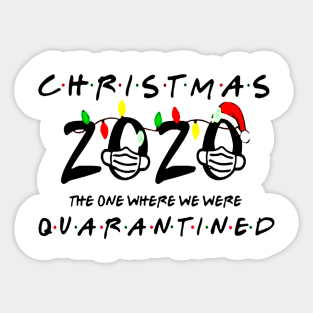 Christmas 2020 The One Where We Were Quarantined Sticker